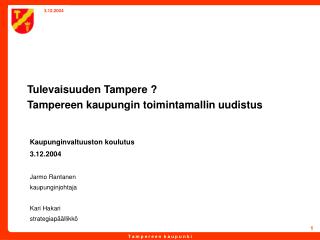 Tulevaisuuden Tampere ? Tampereen kaupungin toimintamallin uudistus