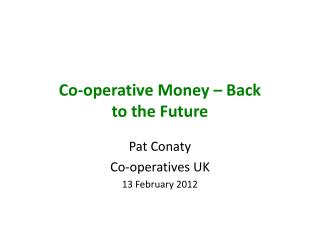 Co-operative Money – Back to the Future