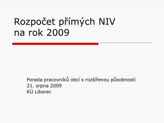 Rozpočet přímých NIV na rok 2009