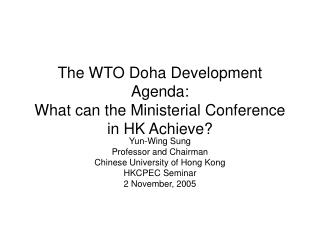 The WTO Doha Development Agenda: What can the Ministerial Conference in HK Achieve?