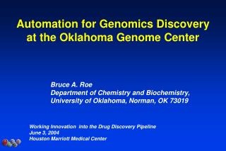 Automation for Genomics Discovery at the Oklahoma Genome Center