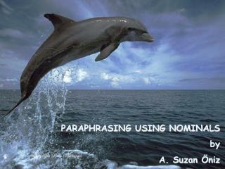 PARAPHRASING USING NOMINALS by A. Suzan Öniz