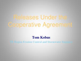 Releases Under the Cooperative Agreement