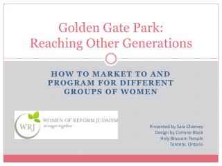 Golden Gate Park: Reaching Other Generations
