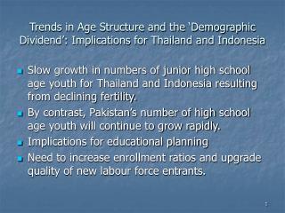 Trends in Age Structure and the ‘Demographic Dividend’: Implications for Thailand and Indonesia