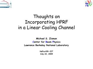 Thoughts on Incorporating HPRF in a Linear Cooling Channel