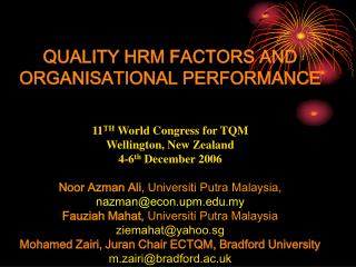 QUALITY HRM FACTORS AND ORGANISATIONAL PERFORMANCE 11 TH World Congress for TQM