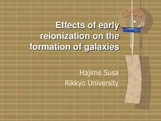 Effects of early reionization on the formation of galaxies