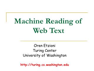 Machine Reading of Web Text