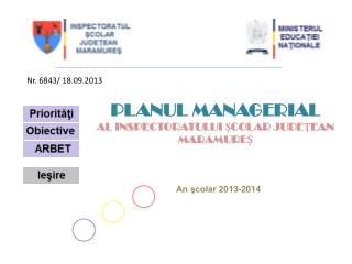 PLANUL MANAGERIAL AL INSPECTORATULUI ŞCOLAR JUDEŢEAN MARAMUREŞ