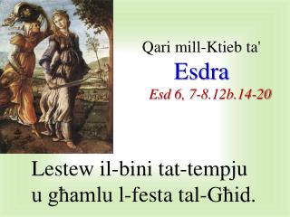 Qari mill-Ktieb ta' Esdra Esd 6, 7-8.12b.14-20