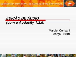 EDIÇÃO DE ÁUDIO (com o Audacity 1.2.6)