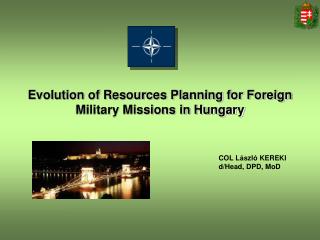 Evolution of Resources Planning for Foreign Military Missions in Hungary