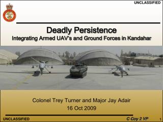 Deadly Persistence Integrating Armed UAV’s and Ground Forces in Kandahar