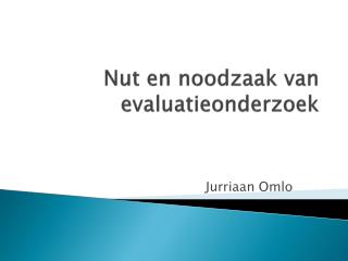 Nut en noodzaak van evaluatieonderzoek