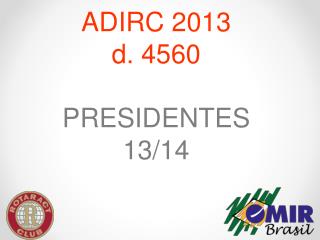 ADIRC 2013 d. 4560 PRESIDENTES 13/14