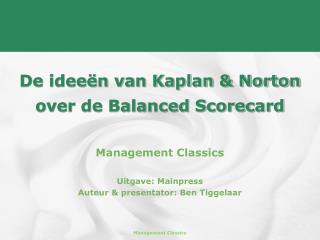 De ideeën van Kaplan &amp; Norton over de Balanced Scorecard