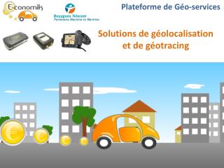 Solutions de géolocalisation et de géotracing