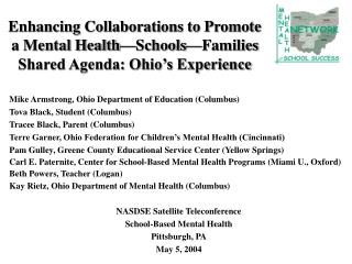 Mike Armstrong, Ohio Department of Education (Columbus) Tova Black, Student (Columbus)