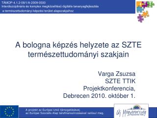 A bologna képzés helyzete az SZTE természettudományi szakjain
