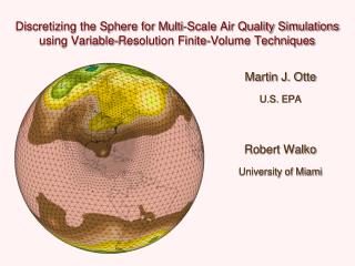 Martin J. Otte U.S. EPA Robert Walko University of Miami