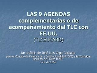 LAS 9 AGENDAS complementarias o de acompañamiento del TLC con EE.UU. (TLCEUCARD)