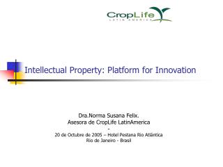 Intellectual Property: Platform for Innovation