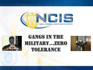 Gangs in the Military…Zero Tolerance