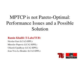 MPTCP is not Pareto-Optimal: Performance Issues and a Possible Solution