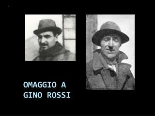 Omaggio a Gino Rossi