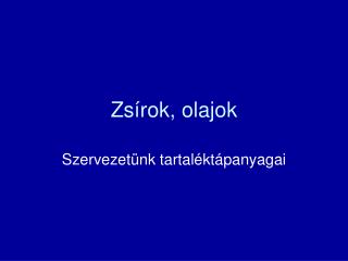 Zsírok, olajok