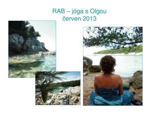 RAB – jóga s Olgou červen 2013