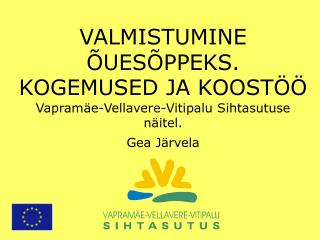 Vapramäe-Vellavere-Vitipalu Sihtasutus on mittetulundusühing, mis asutati 1999. aastal