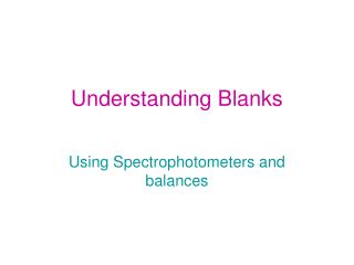 Understanding Blanks
