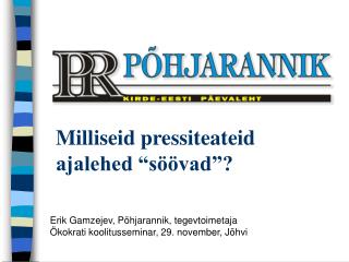 Milliseid pressiteateid ajalehed “söövad”?