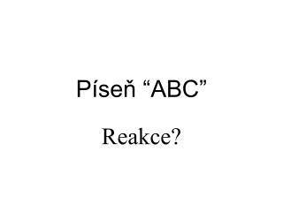 Píseň “ABC”