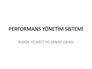 PERFORMANS YÖNETİM SİSTEMİ