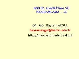 BPR152 ALGORİTMA VE PROGRAMLAMA - II