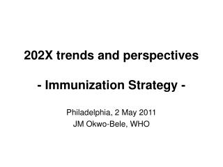 202X trends and perspectives - Immunization Strategy -