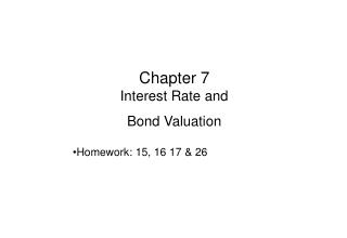 Chapter 7 Interest Rate and Bond Valuation