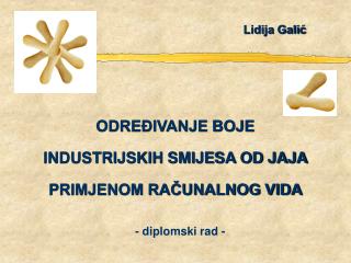 ODREĐIVANJE BOJE INDUSTRIJSKIH SMIJESA OD JAJA PRIMJENOM RAČUNALNOG VIDA