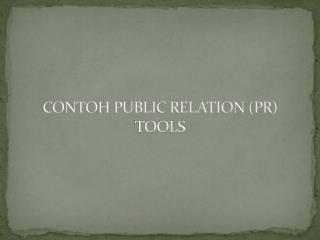 CONTOH PUBLIC RELATION (PR) TOOLS