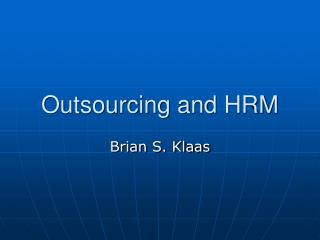 Outsourcing and HRM
