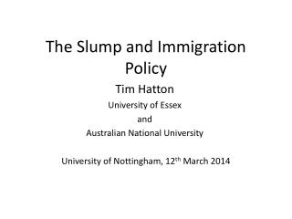 The Slump and Immigration Policy