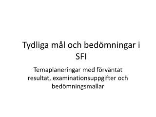 Tydliga mål och bedömningar i SFI