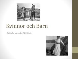 Kvinnor och Barn