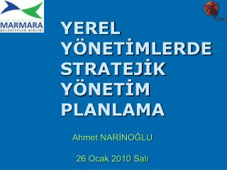 YEREL YÖNETİMLERDE STRATEJİK YÖNETİM PLANLAMA