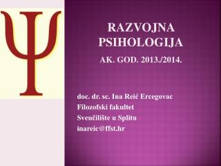 doc. dr. sc. Ina Reić Ercegovac Filozofski fakultet Sveučilište u Splitu inareic@ffst.hr