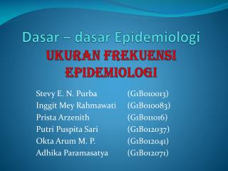 Dasar – dasar Epidemiologi Ukuran Frekuensi Epidemiologi