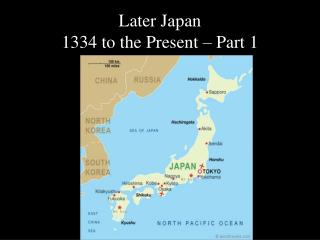 Later Japan 1334 to the Present – Part 1